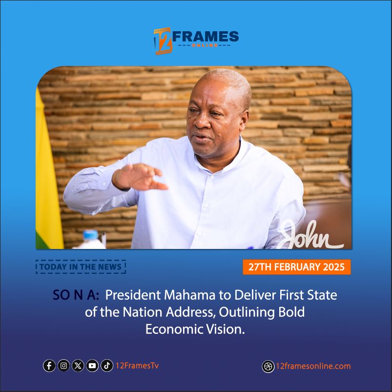 President Mahama Set to deliver State of the Nation Address